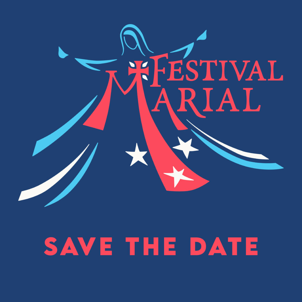 Festival marial : Save the date du 13 au 16 juillet 2024